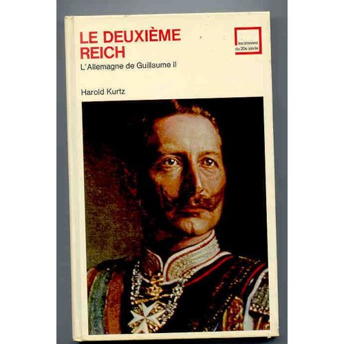 Le Deuxieme Reich, L'allemagne De Guillaume Ii
