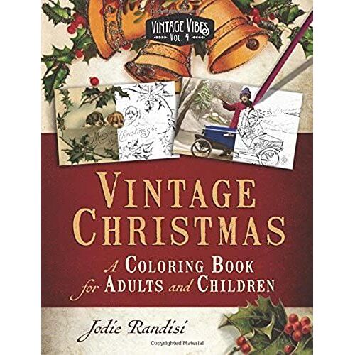 Vintage Christmas: A Coloring Book For Adults And Children: Volume 4 (Vintage Vibes Coloring Books)