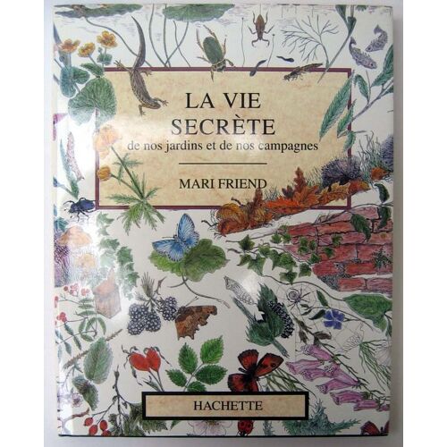 La Vie Secrète De Nos Jardins Et De Nos Campagnes