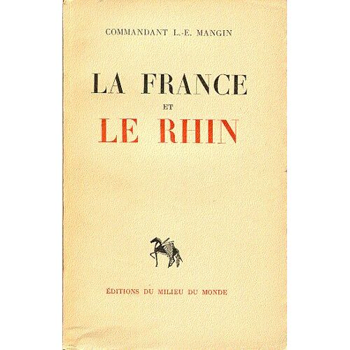 La France Et Le Rhin. Hier Et Aujourd'hui