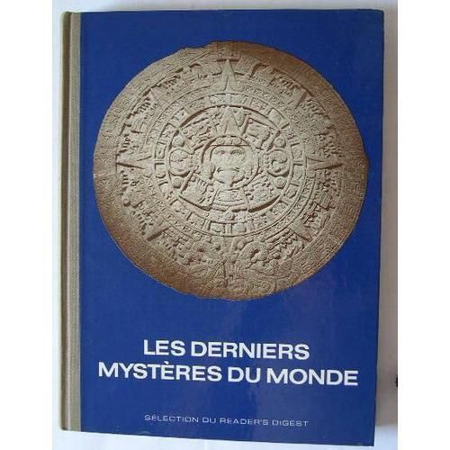 Les Derniers Mysteres Du Monde