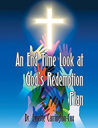 An End Time Look At God's Redemption Plan