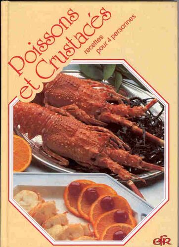 Poissons Et Crustacés - Recettes Pour 4 Personnes