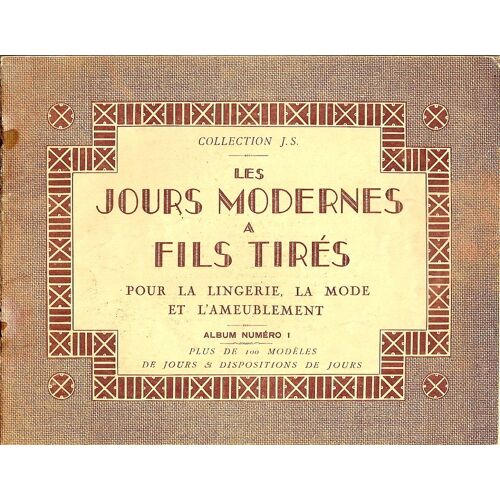 Les Jours Modernes A Fils Tirés  N° 1 : Pour La Lingerie , La Mode Et L'ameublement