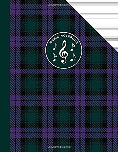 Scottish Tartan Music Manuscript Notebook Clan Macarthur: Blank Sheet Music Paper For Celtic Musician, Orchestra, Band, Fiddle Camp, Session Tunes