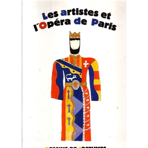 Les Artistes Et L'opéra De Paris - Dessins De Costumes, 1920-1950, - Bibliothèque De L'opéra , Bibliothèque Nationale, Théâtre National De L'opéra