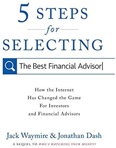 5 Steps For Selecting The Best Financial Advisor