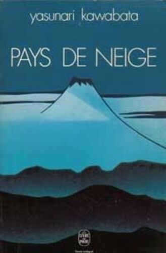 Pays De Neige. Traduit Du Japonais Par Bunkichi Fujimori. Texte Français Par Armel Guerne