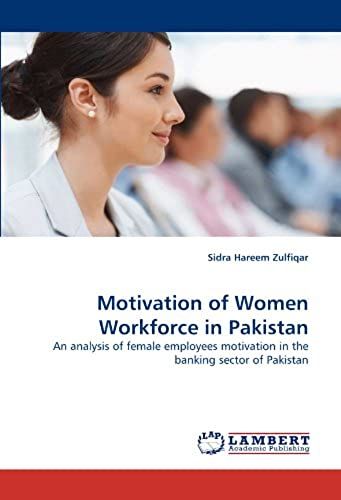 Motivation Of Women Workforce In Pakistan