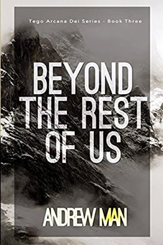 Beyond The Rest Of Us: Tego Arcana Dei