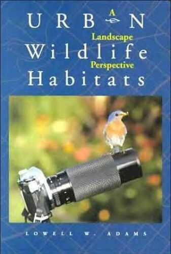 Urban Wildlife Habitats, A Perspective Habitats