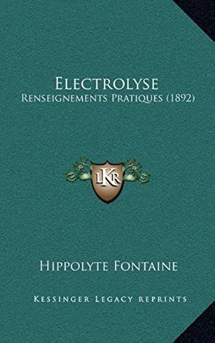 Electrolyse: Renseignements Pratiques (1892)