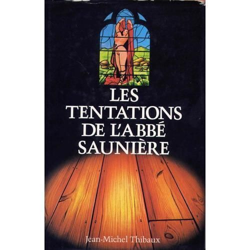 Les Tentations De L'abbé Saunière