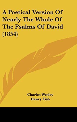 A Poetical Version Of Nearly The Whole Of The Psalms Of David (1854)
