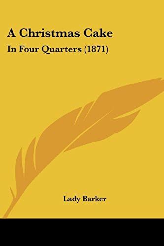A Christmas Cake: In Four Quarters (1871)