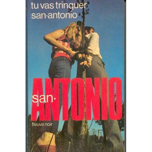Tu Vas Trinquer San-Antonio