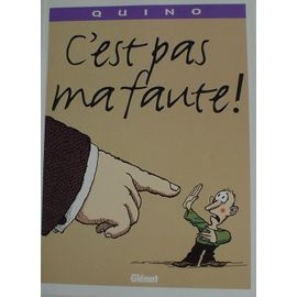 C'est Pas Ma Faute !