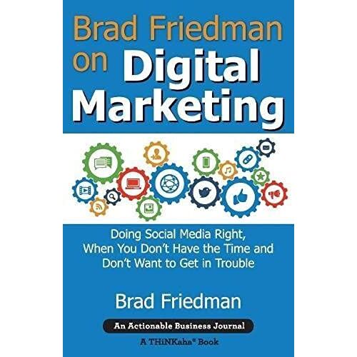 Brad Friedman On Digital Marketing