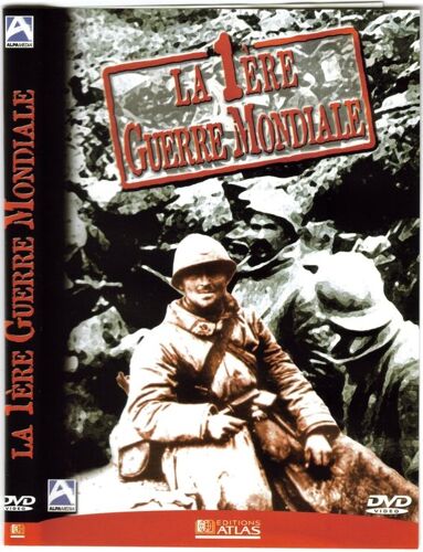La Grande Guerre : 1914 - 1918