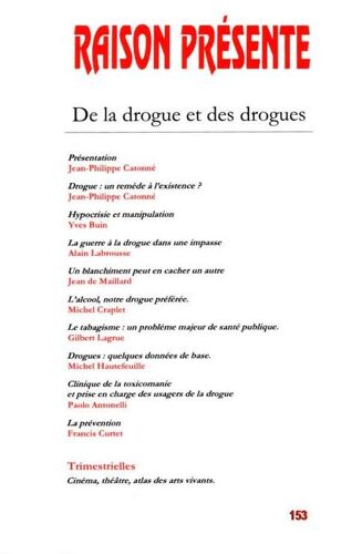 Raison Présente  N° 153 : De La Drogue Et Des Drogues