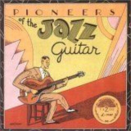 Pioneers Of The Jazz Guitar