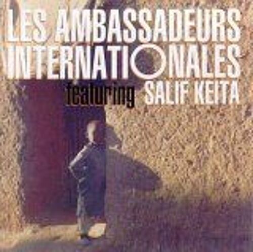 Les Ambassadeurs Internationales With Salif Keita