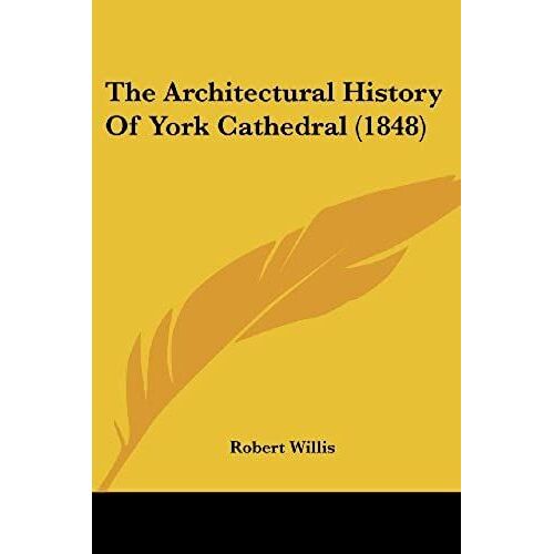 The Architectural History Of York Cathedral (1848)