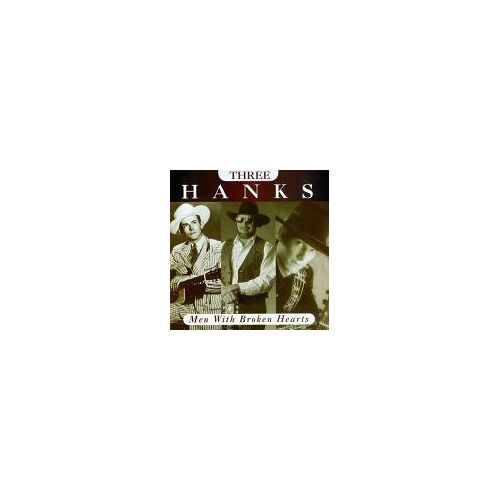 Three Hanks: Men With Broken Hearts