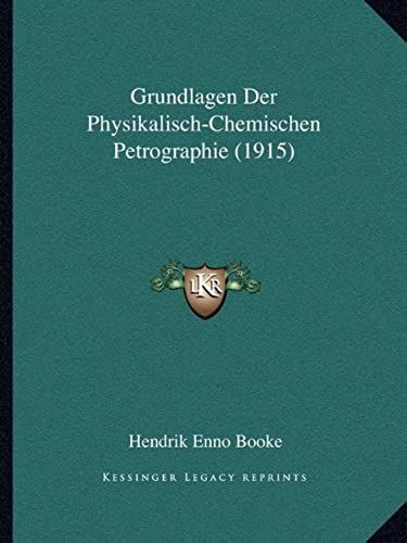 Grundlagen Der Physikalisch-Chemischen Petrographie (1915)