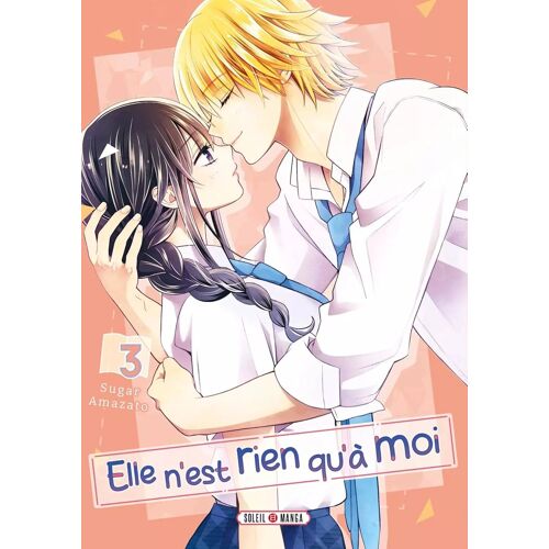 Elle N'est Rien Qu'a Moi ! - Tome 3