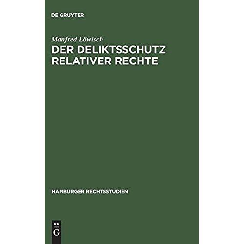 Der Deliktsschutz Relativer Rechte