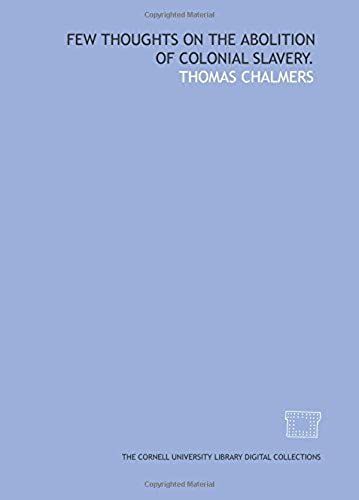 Few Thoughts On The Abolition Of Colonial Slavery.