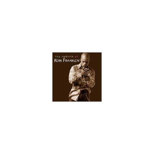 The Rebirth Of Kirk Franklin