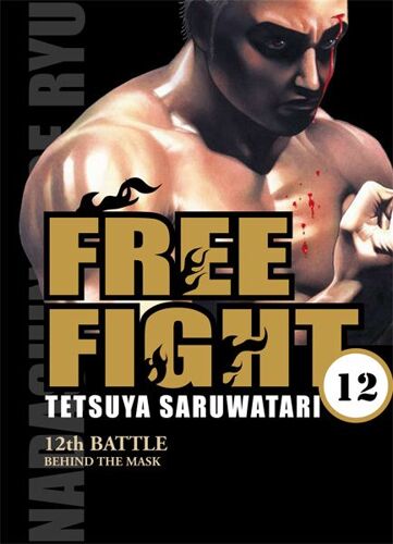 Free Fight - New Tough - Tome 12 : 12th Battle - Behind The Mask