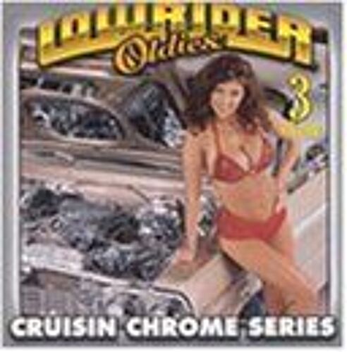 Lowrider Oldies Chrome, Vol. 3