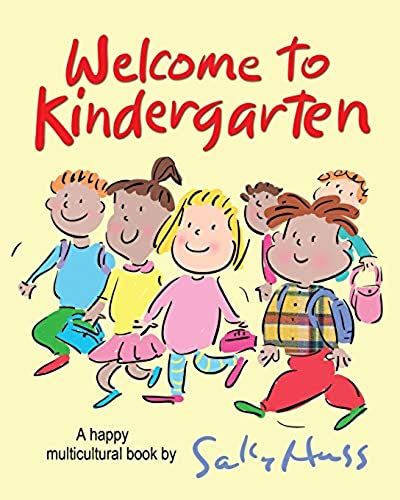 Welcome To Kindergarten: A Happy Multicultural Book