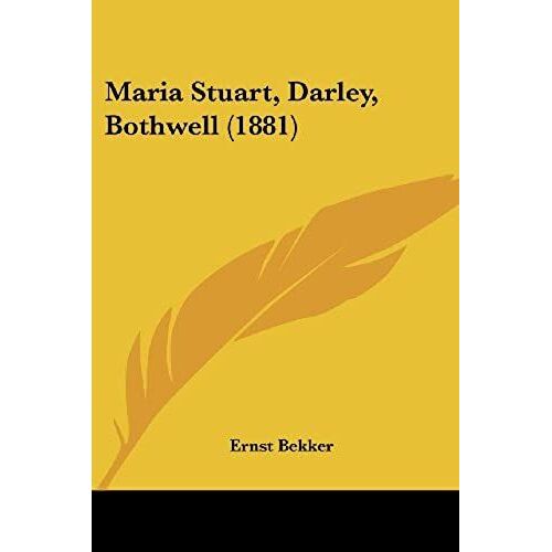 Maria Stuart, Darley, Bothwell (1881)