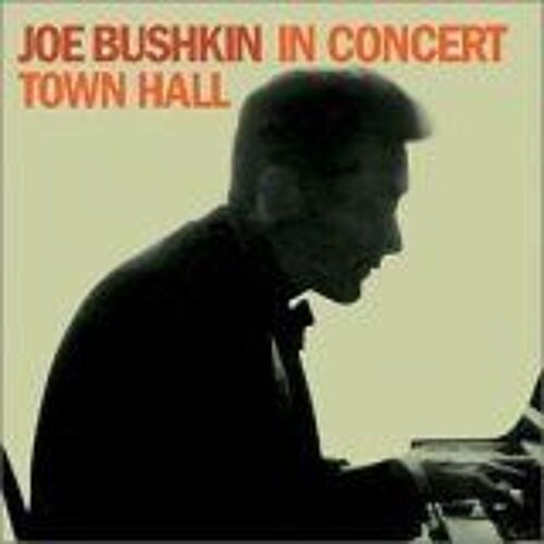 Joe Bushkin In Concert Town Hall