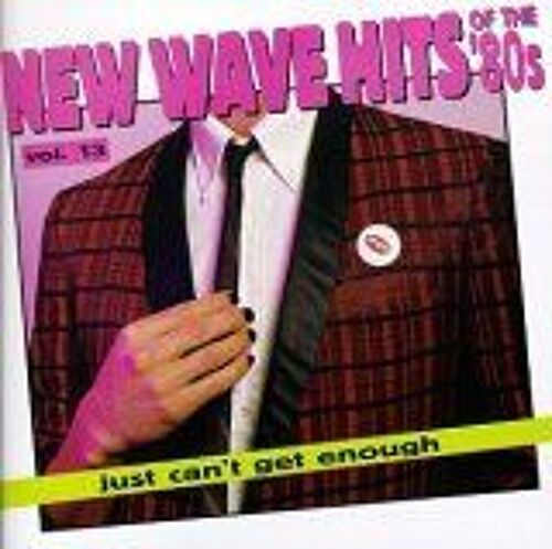 New Wave Dance Hits: Just Can't Get Enough, Vol. 13