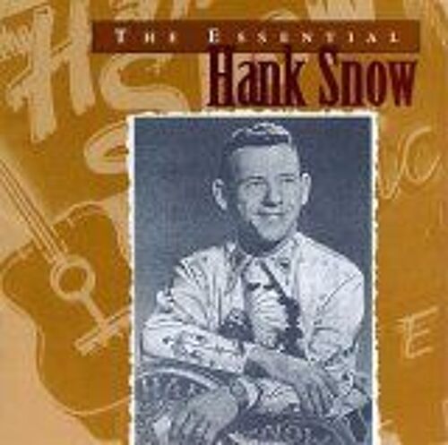 The Essential Hank Snow