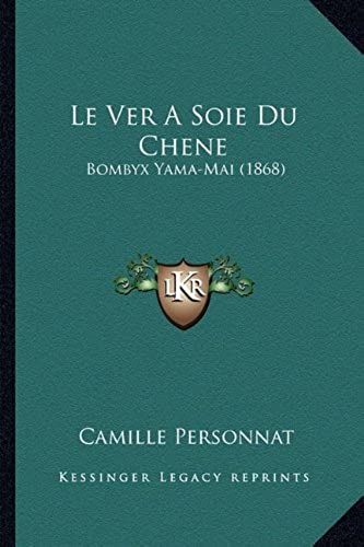 Le Ver A Soie Du Chene: Bombyx Yama-Mai (1868)