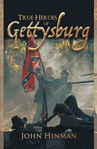 True Heroes Of Gettysburg