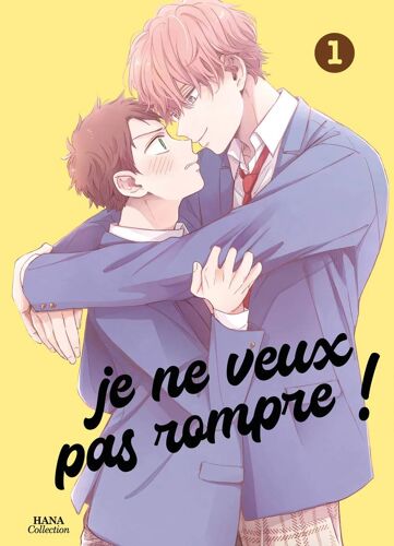 Je Ne Veux Pas Rompre ! - Tome 1