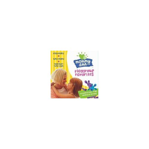 Mommy And Me: Playgroup Favorites