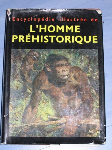 Encyclopedie Illustree De L'homme Prehistorique