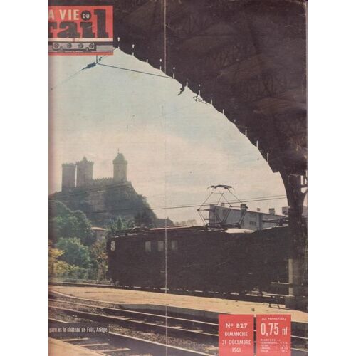 La Vie Du Rail N° 827 : La Gare Et Le Chateau De Foix Ariege