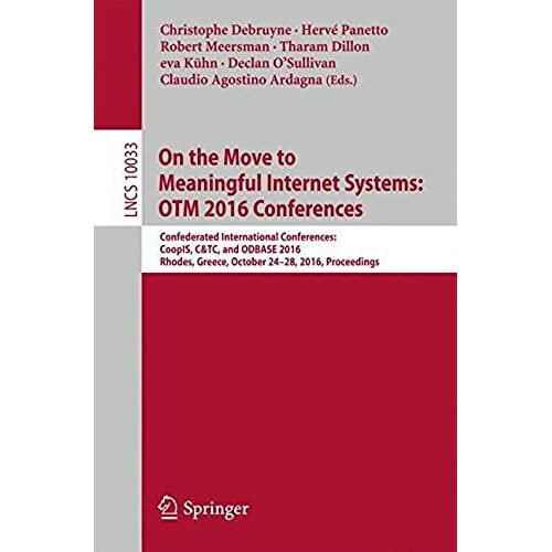 On The Move To Meaningful Internet Systems: Otm 2016 Conferences