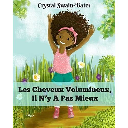 Les Cheveux Volumineux, Il N'y A Pas Mieux: French Edition