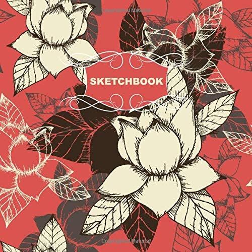 Sketchbook: Flowers Square Journal With Blank Paper. Art Book For Doodling And Writing Notes. Drawing Pad For Kids, Adults, Teens And Children (Square Collection)