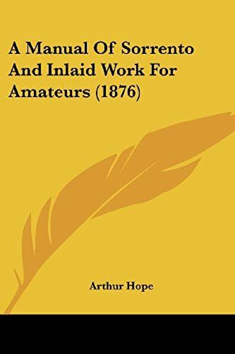 A Manual Of Sorrento And Inlaid Work For Amateurs (1876)